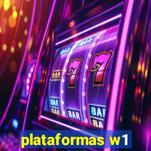 plataformas w1